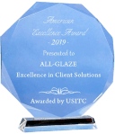 2019 American Excellence Award, Presented to All-Glaze for Excellence in Client Solutions. Awarded by USITC